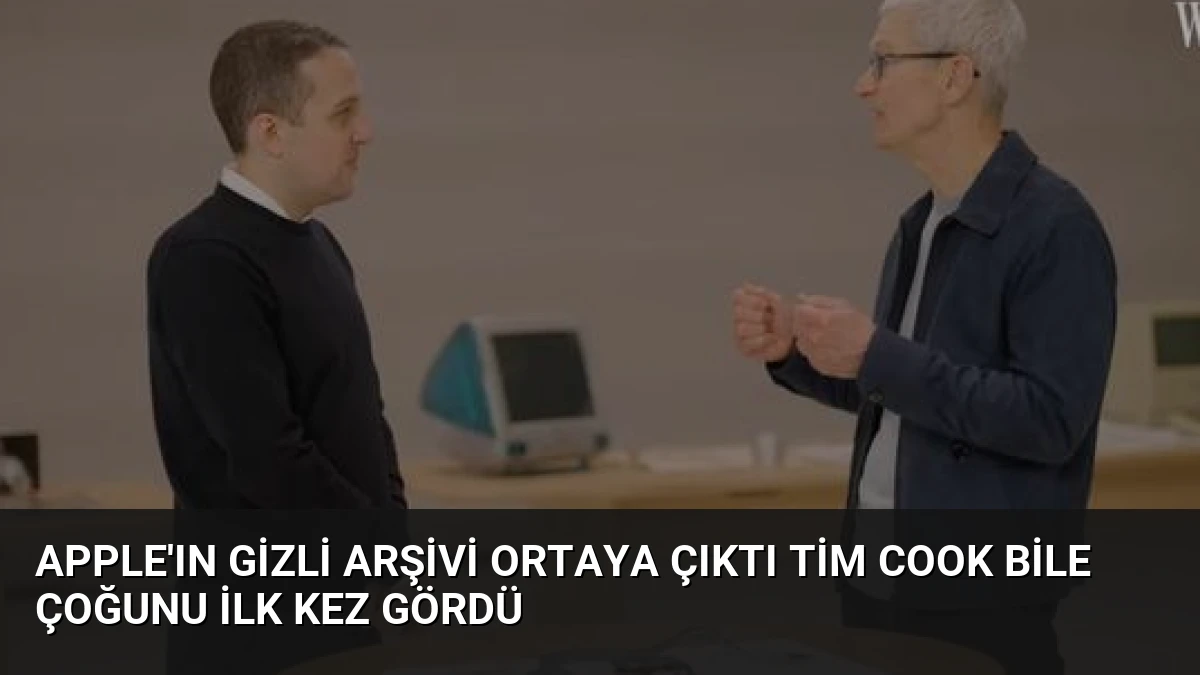Apple’ın Gizli Arşivi Ortaya Çıktı Tim Cook Bile Çoğunu İlk Kez Gördü