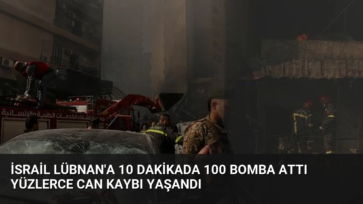 İsrail Lübnan’a 10 Dakikada 100 Bomba Attı Yüzlerce Can Kaybı Yaşandı