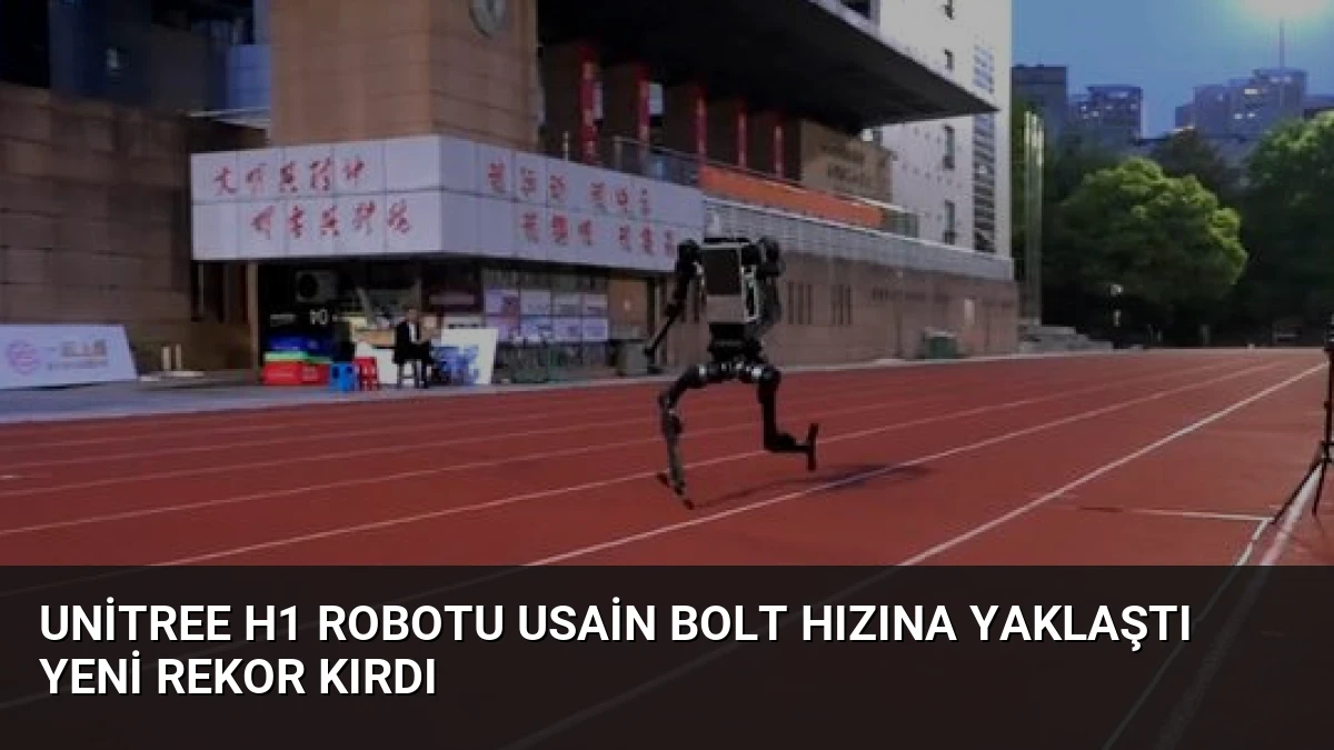 Unitree H1 Robotu Usain Bolt Hızına Yaklaştı Yeni Rekor Kırdı