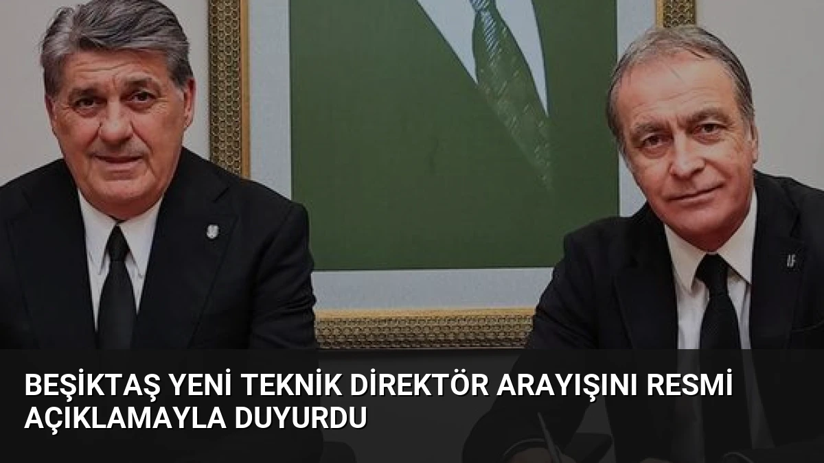 Beşiktaş Yeni Teknik Direktör Arayışını Resmi Açıklamayla Duyurdu