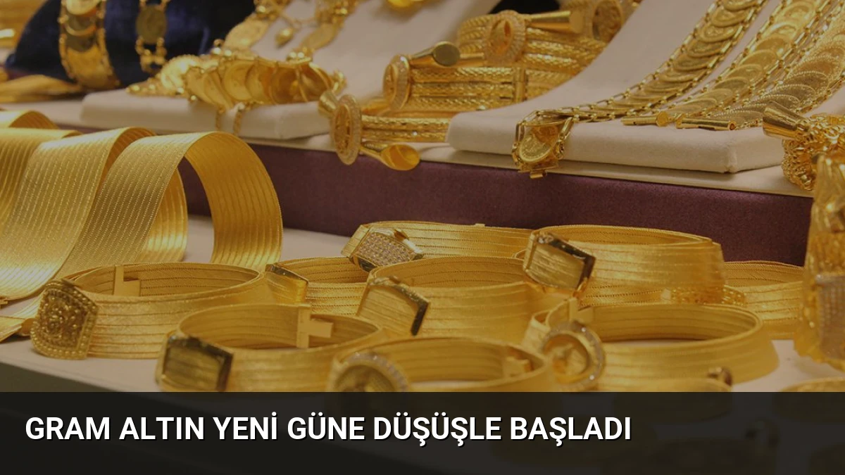 Gram Altın Yeni Güne Düşüşle Başladı