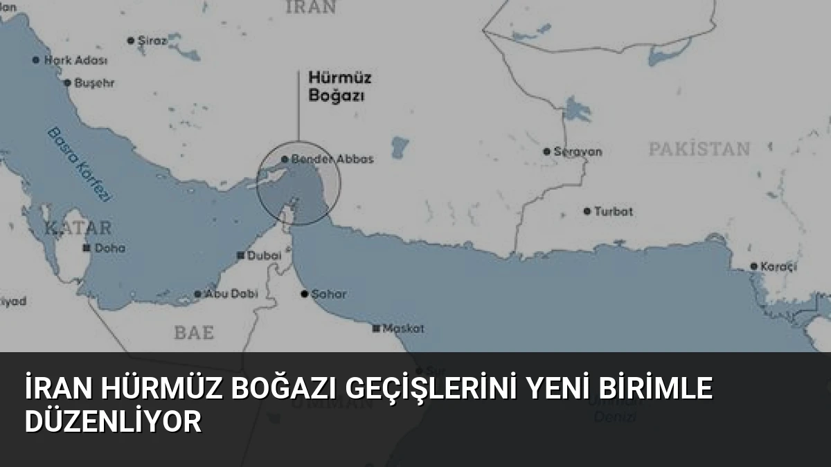 İran Hürmüz Boğazı Geçişlerini Yeni Birimle Düzenliyor
