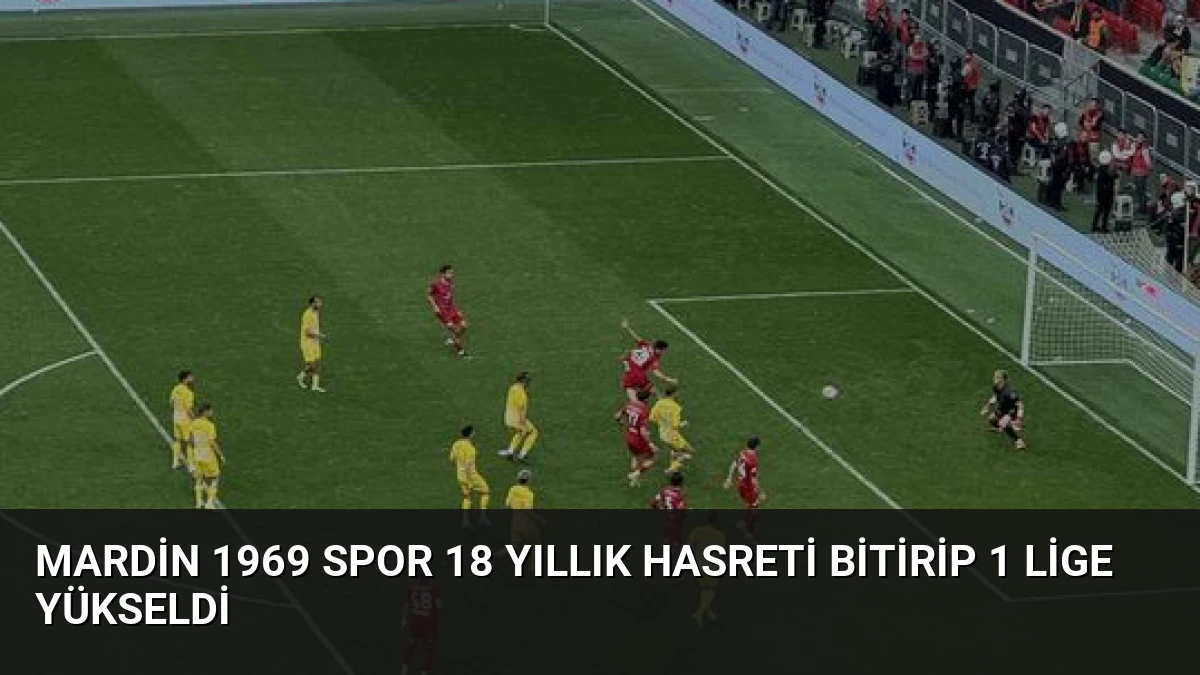 Mardin 1969 Spor 18 Yıllık Hasreti Bitirip 1 Lige Yükseldi