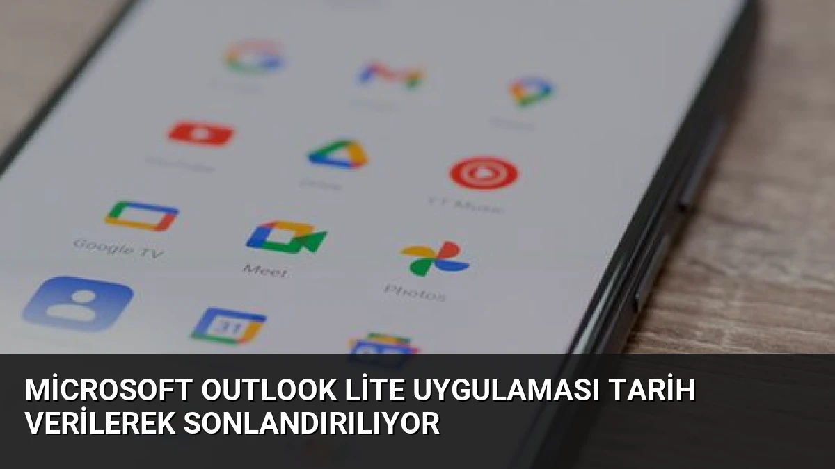 Microsoft Outlook Lite Uygulaması Tarih Verilerek Sonlandırılıyor