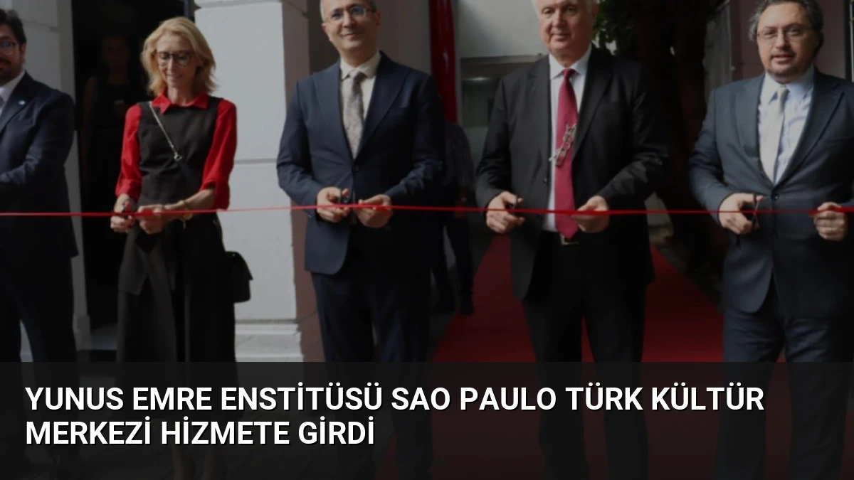 Yunus Emre Enstitüsü Sao Paulo Türk Kültür Merkezi Hizmete Girdi
