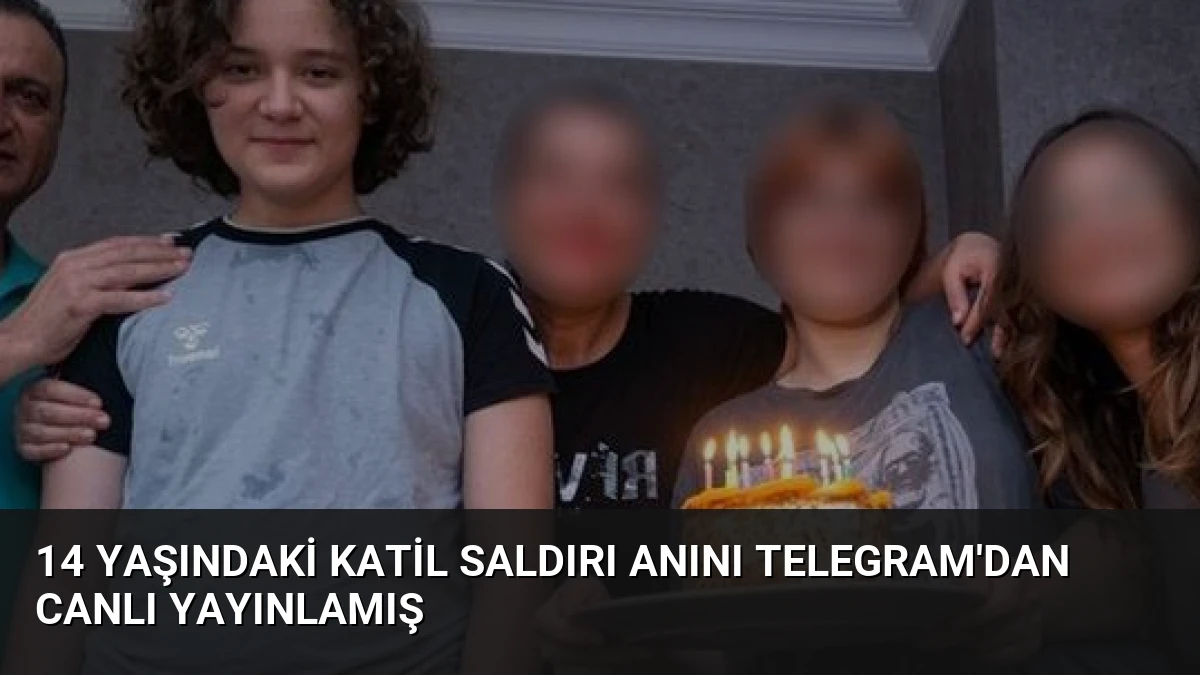 14 Yaşındaki Katil Saldırı Anını Telegram’dan Canlı Yayınlamış