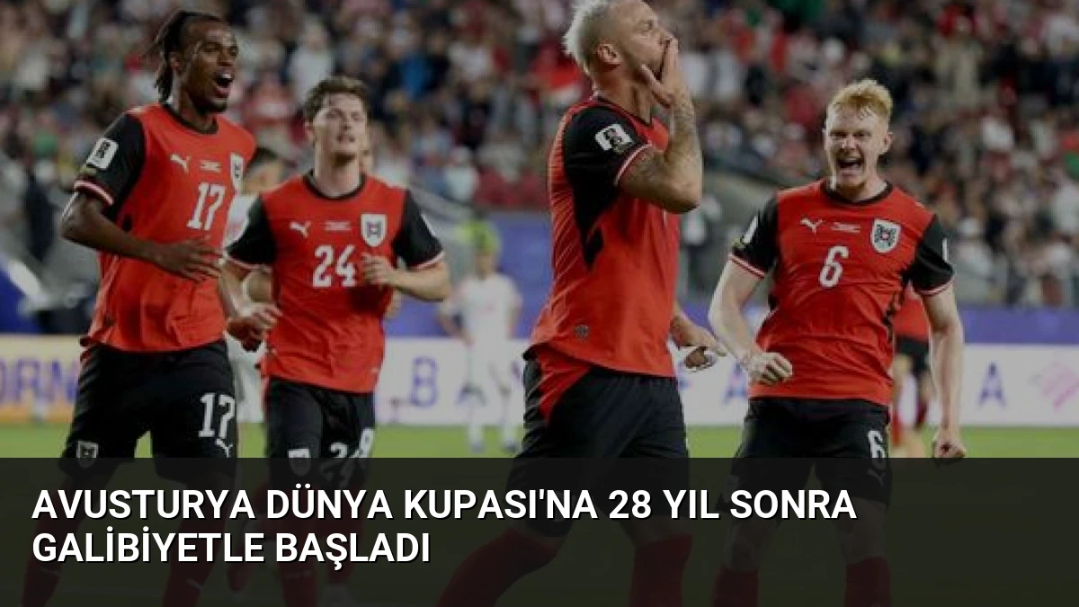 Avusturya Dünya Kupası’na 28 Yıl Sonra Galibiyetle Başladı