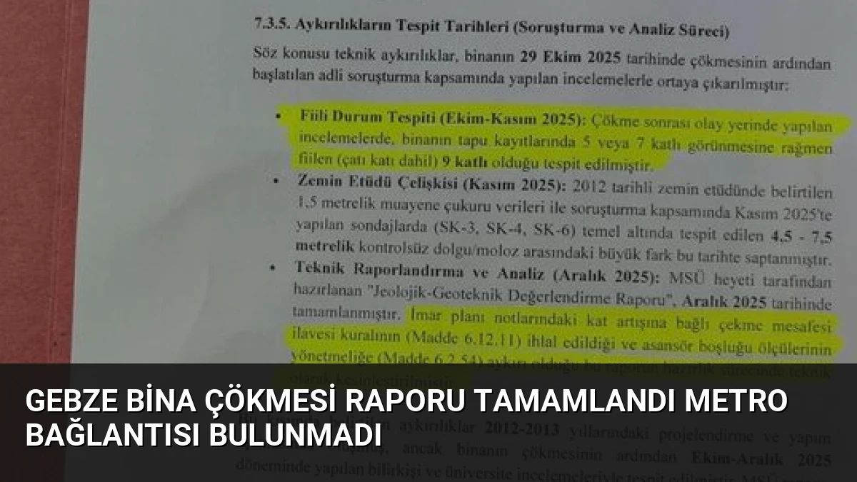 Gebze Bina Çökmesi Raporu Tamamlandı Metro Bağlantısı Bulunmadı