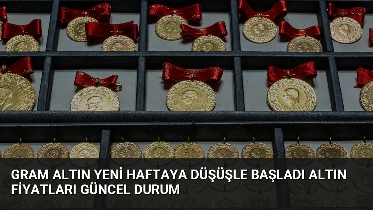 Gram Altın Yeni Haftaya Düşüşle Başladı Altın Fiyatları Güncel Durum