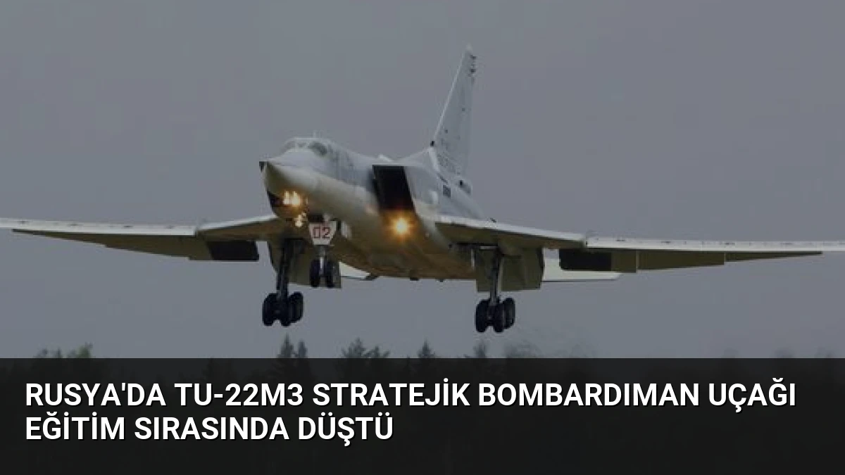Rusya’da Tu-22M3 Stratejik Bombardıman Uçağı Eğitim Sırasında Düştü