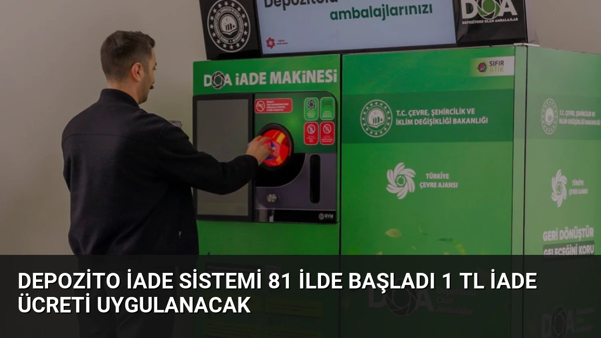 Depozito İade Sistemi 81 İlde Başladı 1 TL İade Ücreti Uygulanacak