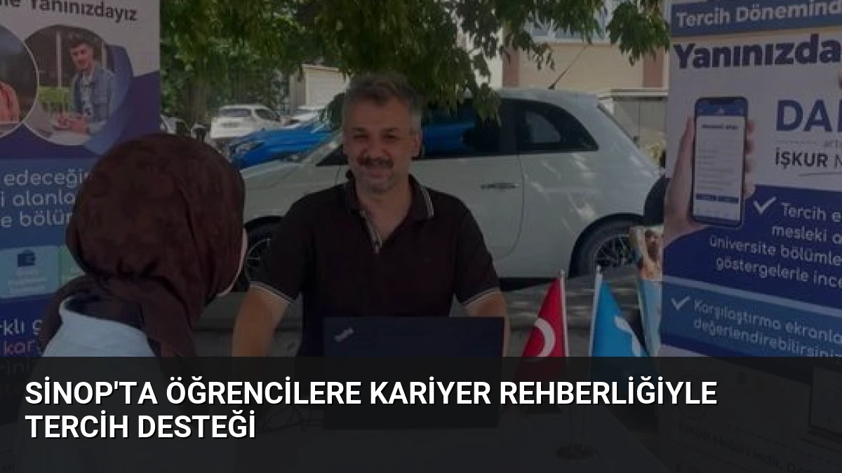 Sinop’ta Öğrencilere Kariyer Rehberliğiyle Tercih Desteği